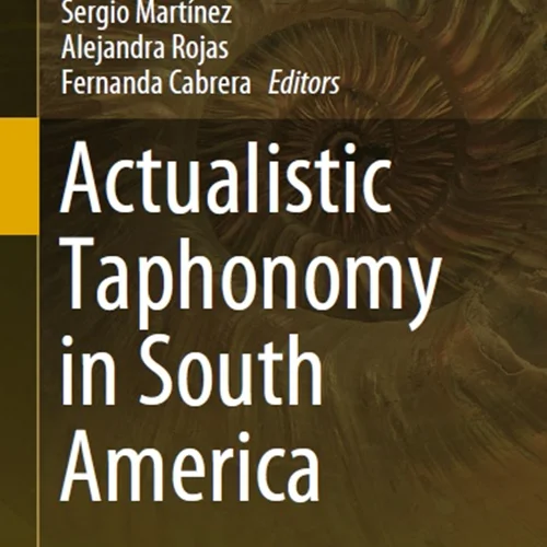 Actualistic Taphonomy in South America