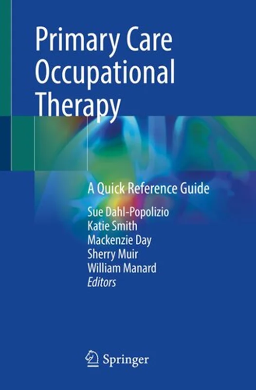 Primary Care Occupational Therapy: A Quick Reference Guide