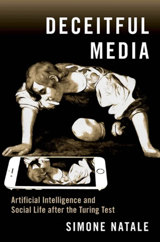 Deceitful Media: Artificial Intelligence and Social Life after the Turing Test