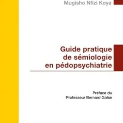 Guide pratique de sémiologie en pédopsychiatrie (French Edition)