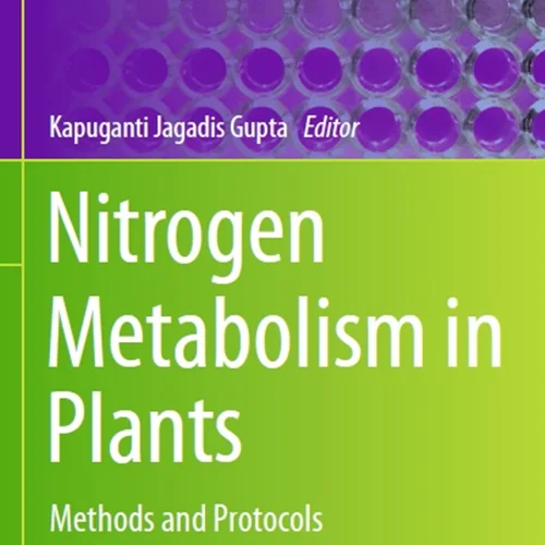 دانلود کتاب متابولیسم نیتروژن در گیاهان: روش ها و پروتکل ها