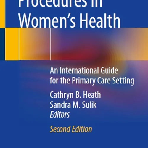 Primary Care Procedures in Women’s Health: An International Guide for the Primary Care Setting