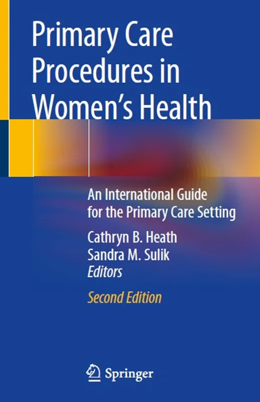 دانلود کتاب روند های مراقبت اولیه در سلامت زنان: یک راهنمای بین المللی برای محیط های مراقبت اولیه