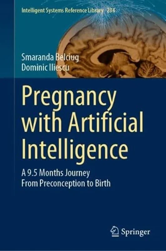Pregnancy with Artificial Intelligence: A 9.5 Months Journey From Preconception to Birth