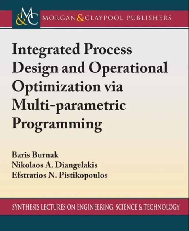 دانلود کتاب طراحی یکپارچه فرآیند و بهینه سازی عملیاتی از طریق برنامه نویسی چند پارامتری