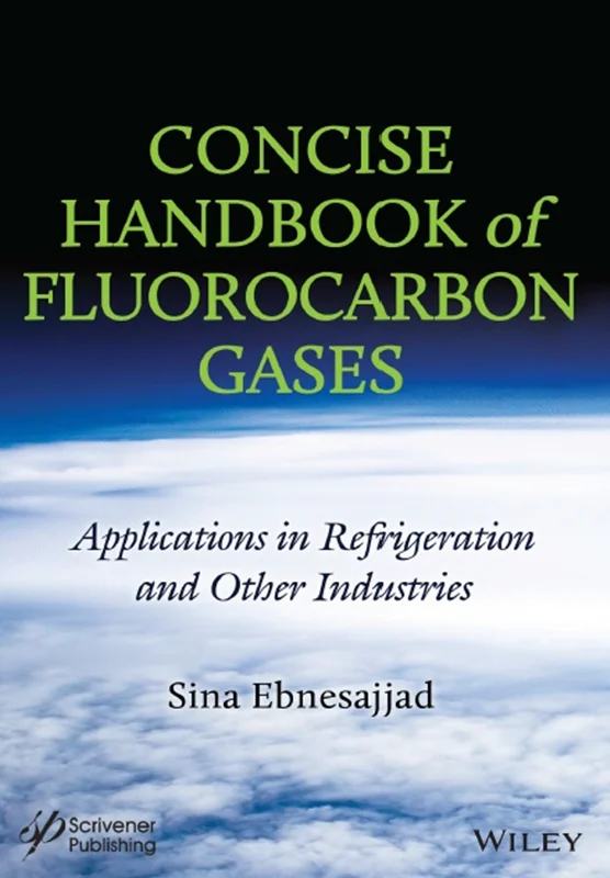 Concise Handbook of Commercial Fluorocarbons and Fluoropolymers: Fluorinated Chemicals, Fluoropolymers and Fluorinated Coatings