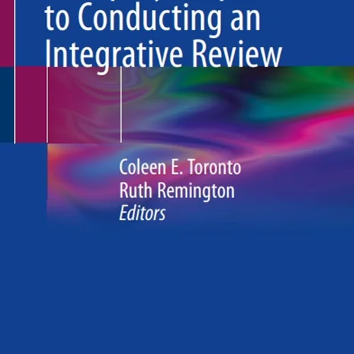 A Step-by-Step Guide to Conducting an Integrative Review