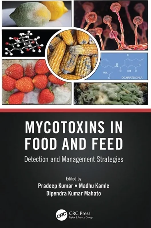 Mycotoxins in Food and Feed: Detection and Management Strategies
