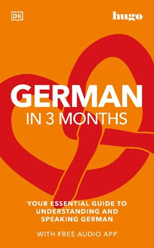 German in 3 Months: Your Essential Guide to Understanding and Speaking German