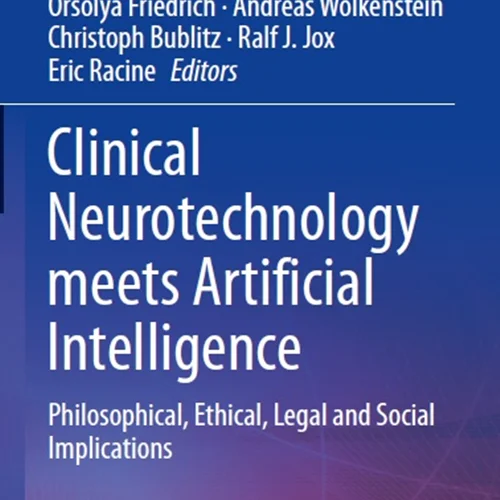 Clinical Neurotechnology meets Artificial Intelligence: Philosophical, Ethical, Legal and Social Implications