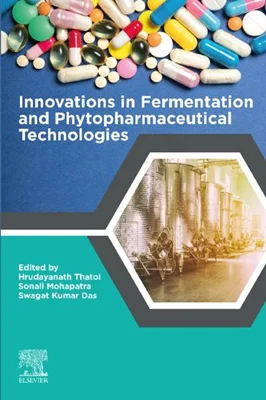 Innovations in Fermentation and Phytopharmaceutical Technologies