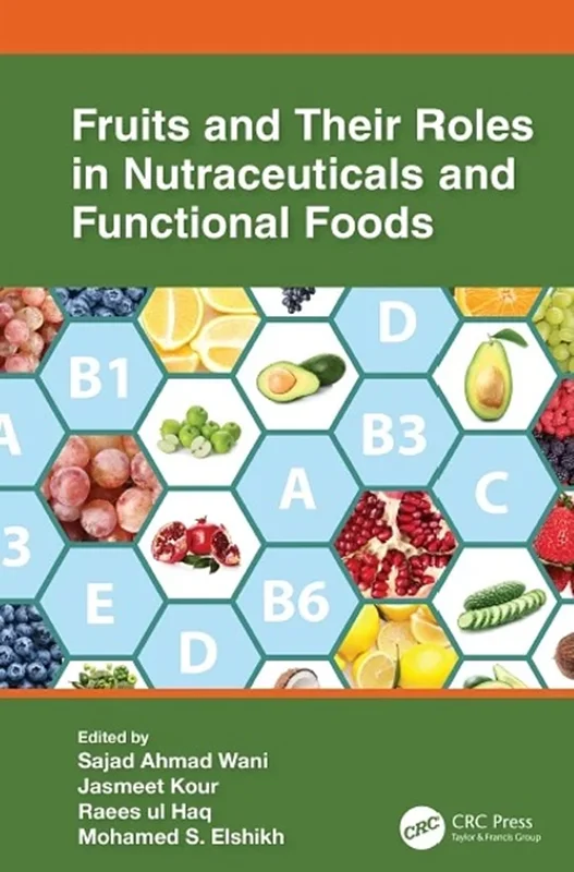 Fruits and Their Roles in Nutraceuticals and Functional Foods