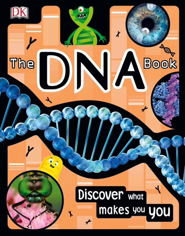 The DNA Book: Discover what makes you you