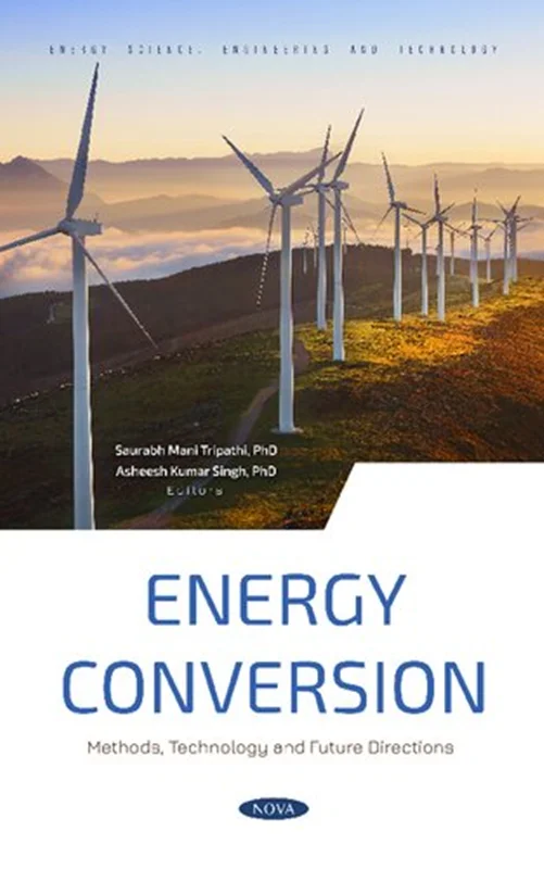 Energy Conversion: Methods, Technology and Future Directions