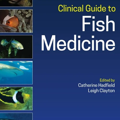 Clinical Guide to Fish Medicine
