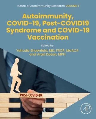Autoimmunity, COVID-19, Post-COVID19 Syndrome and COVID-19 Vaccination (Volume 1)