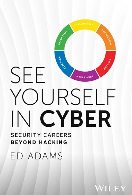 See Yourself in Cyber: Security Careers Beyond Hacking