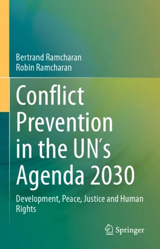Conflict Prevention In The UN´s Agenda 2030: Development, Peace, Justice And Human Rights