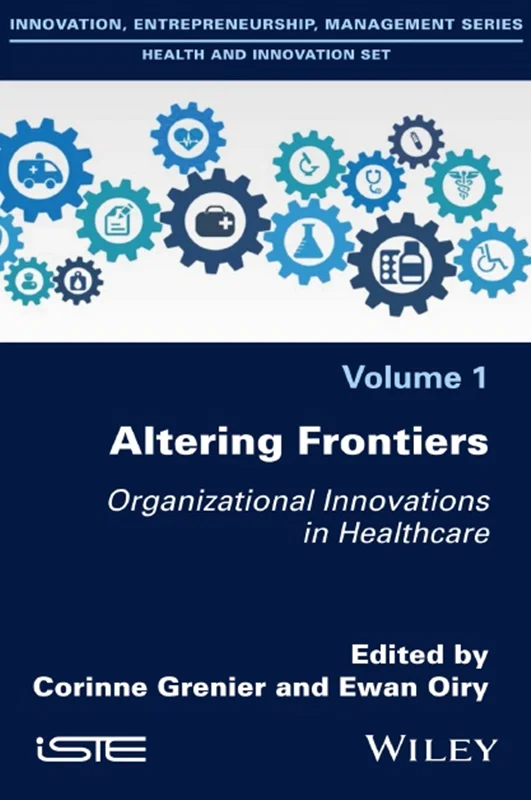 دانلود کتاب تغییر مرز ها: نوآوری های سازمانی در مراقبت های بهداشتی