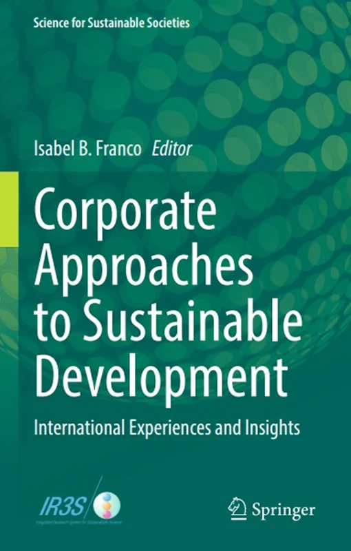 Corporate Approaches to Sustainable Development: International Experiences and Insights