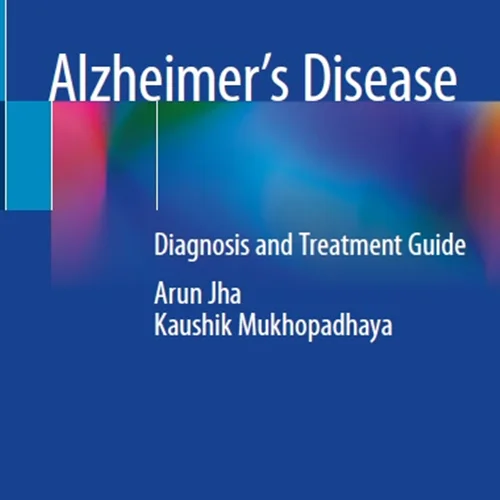 Alzheimer’s Disease: Diagnosis and Treatment Guide