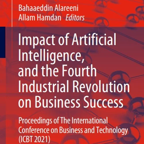 Impact of Artificial Intelligence, and the Fourth Industrial Revolution on Business Success