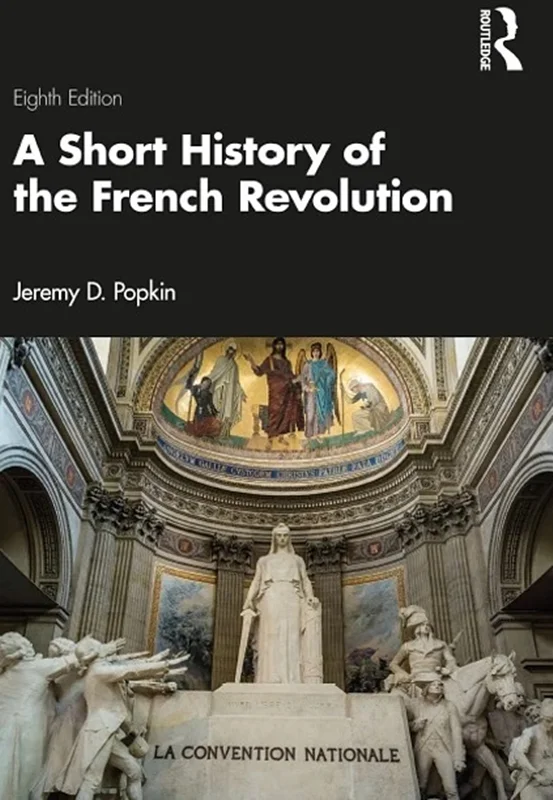 A Short History of the French Revolution 8th Edition