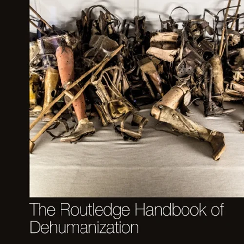 The Routledge Handbook of Dehumanization