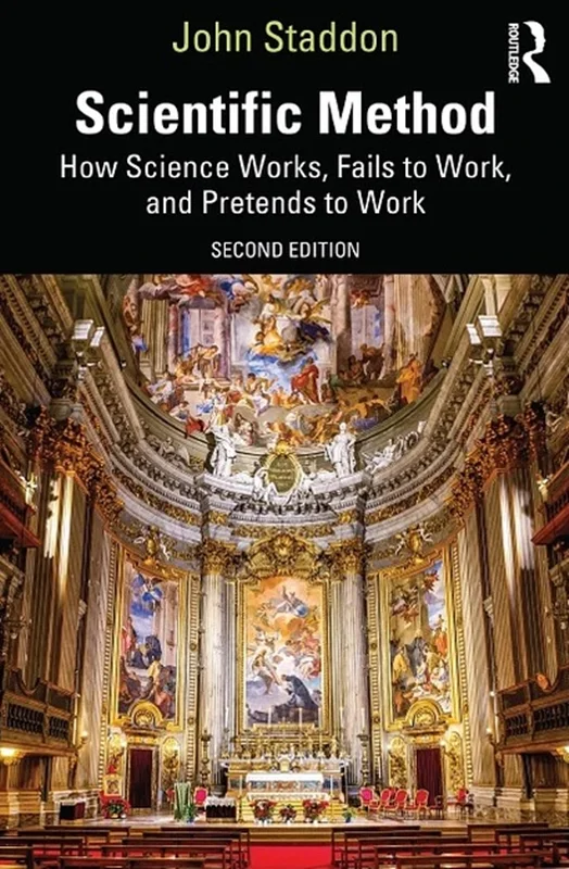 Scientific Method: How Science Works, Fails to Work, and Pretends to Work 2nd Edition