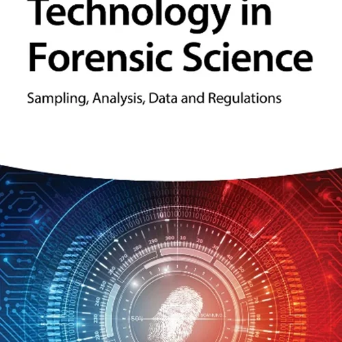 دانلود کتاب فناوری در علم پزشکی قانونی: نمونه گیری، آنالیز، داده ها و مقررات