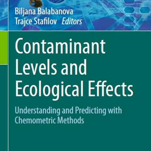 Contaminant Levels and Ecological Effects: Understanding and Predicting with Chemometric Methods