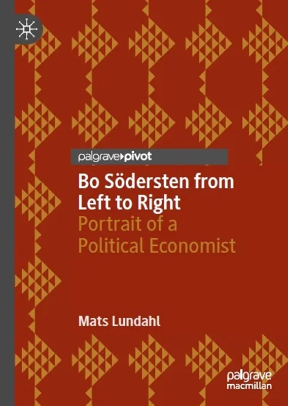 Bo Södersten from Left to Right: Portrait of a Political Economist
