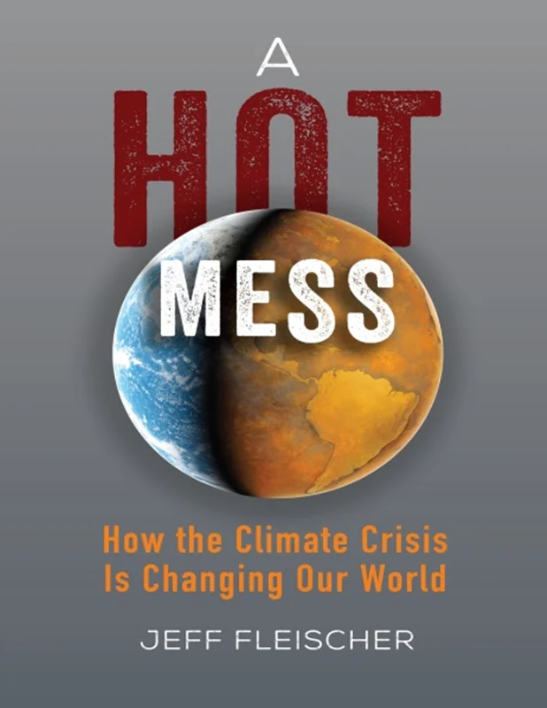 دانلود کتاب یک آشفتگی داغ: چگونه بحران آب و هوایی جهان ما را تغییر می دهد
