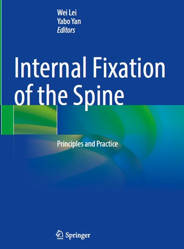 Internal Fixation of the Spine: Principles and Practice