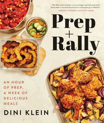 Prep And Rally An Hour of Prep, A Week of Delicious Meals