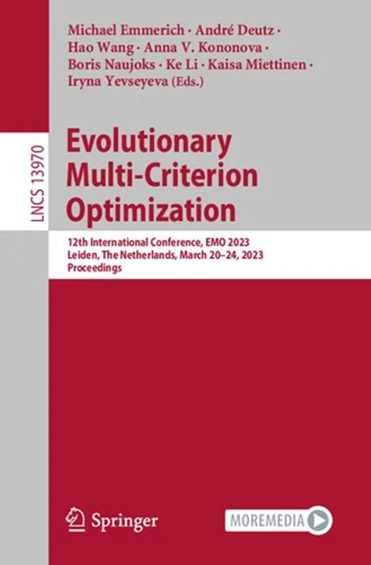 Evolutionary Multi-Criterion Optimization. 12th International Conference, EMO 2023 Leiden, The Netherlands, March 20–24, 2023 Proceedings