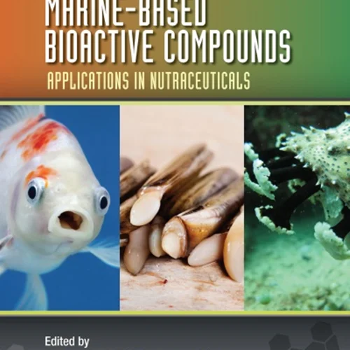 Marine-Based Bioactive Compounds: Applications in Nutraceuticals