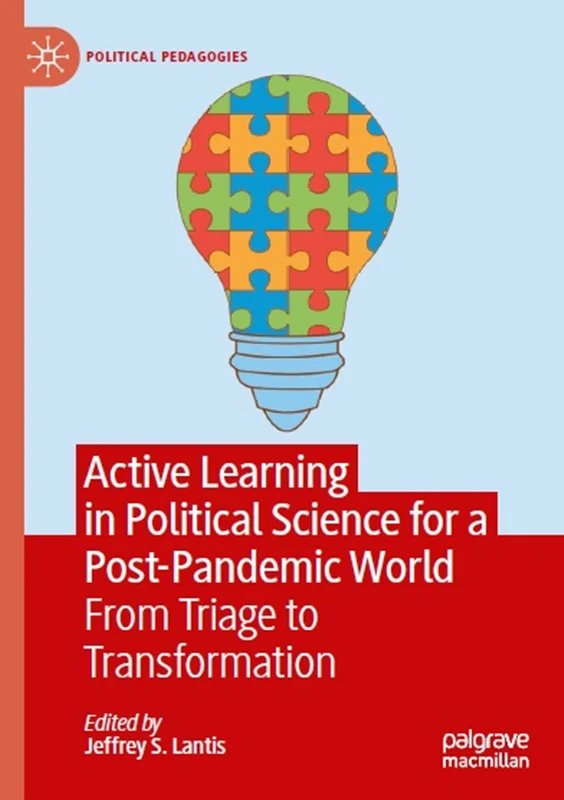 Active Learning in Political Science for a Post-Pandemic World: From Triage to Transformation