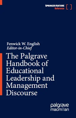 The Palgrave Handbook of Educational Leadership and Management Discourse