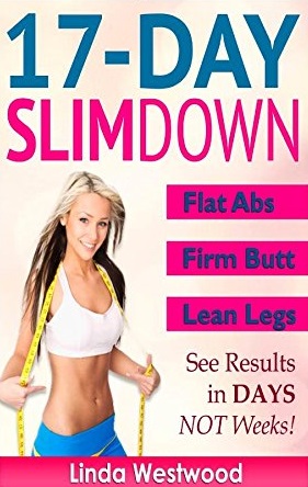 17-Day Slim Down: Flat Abs, Firm Butt & Lean Legs - See Results in Days, NOT Weeks!