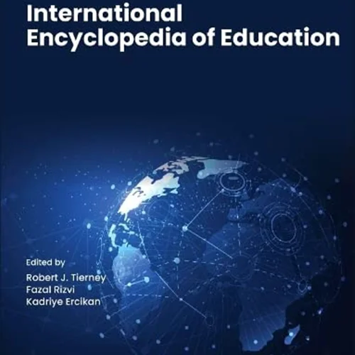 International Encyclopedia of Education, 4th Edition
