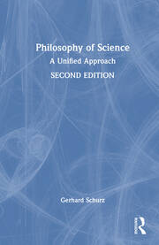 Philosophy of Science A Unified Approach By Gerhard Schurz