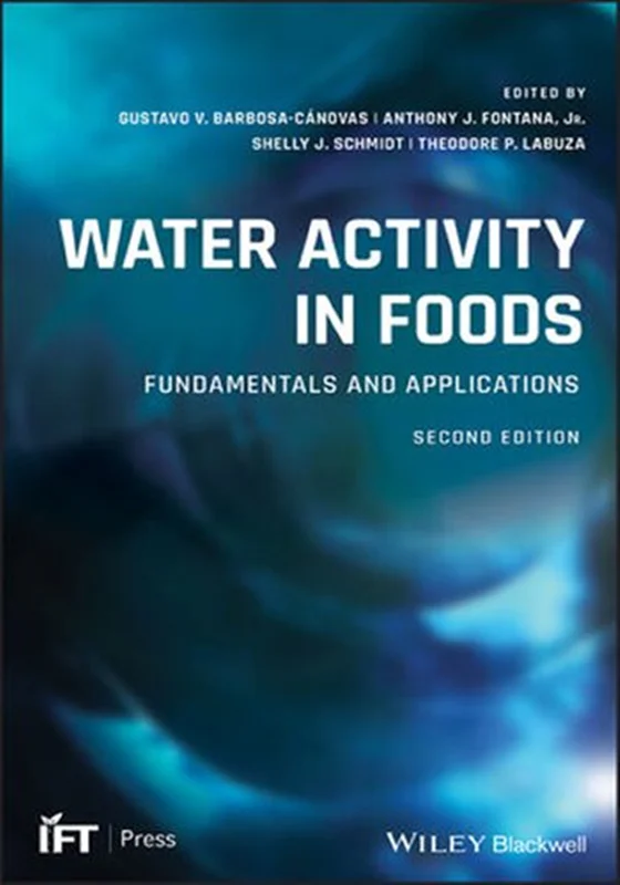 Water Activity in Foods: Fundamentals and Applications (Institute of Food Technologists Series)