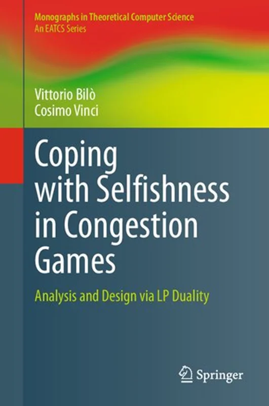 Coping with Selfishness in Congestion Games: Analysis and Design via LP Duality