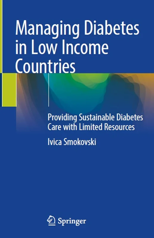 دانلود کتاب مدیریت دیابت در کشور های کم درآمد: ارائه مراقبت پایدار دیابت با منابع محدود