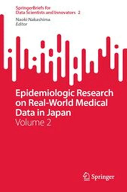 Epidemiologic Research on Real-World Medical Data in Japan Volume 2