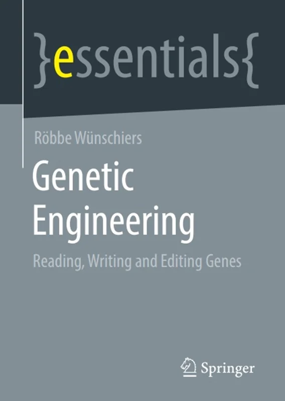 Genetic Engineering: Reading, Writing and Editing Genes