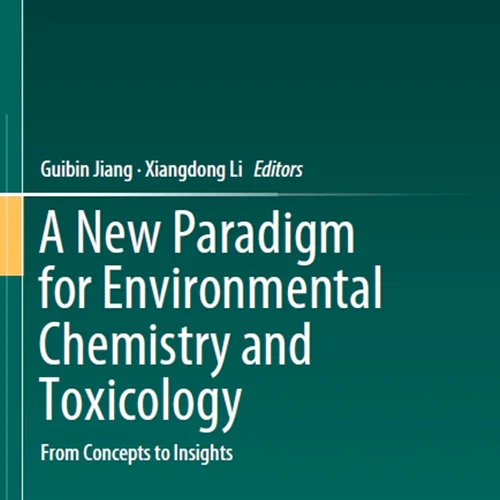 دانلود کتاب یک الگوی جدید برای شیمی محیطی و سم شناسی: از مفاهیم تا بینش ها