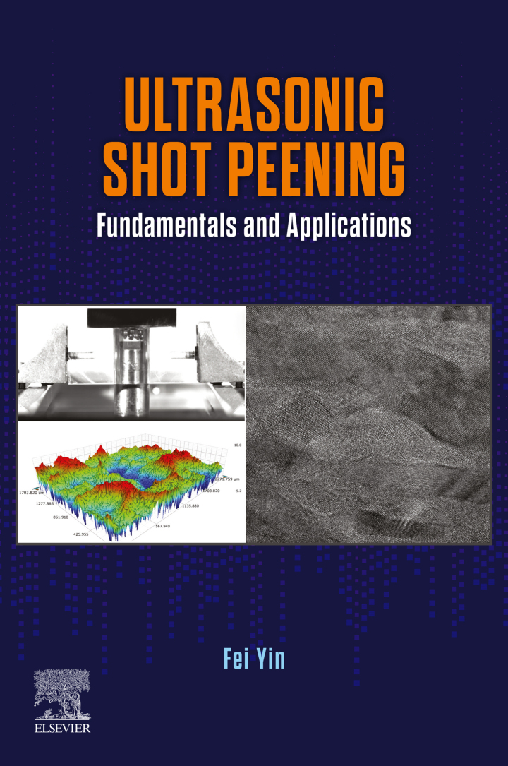 Ultrasonic Shot Peening: Fundamentals and Applications