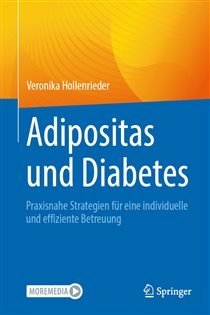Adipositas und Diabetes Praxisnahe Strategien für eine individuelle und effiziente Betreuung